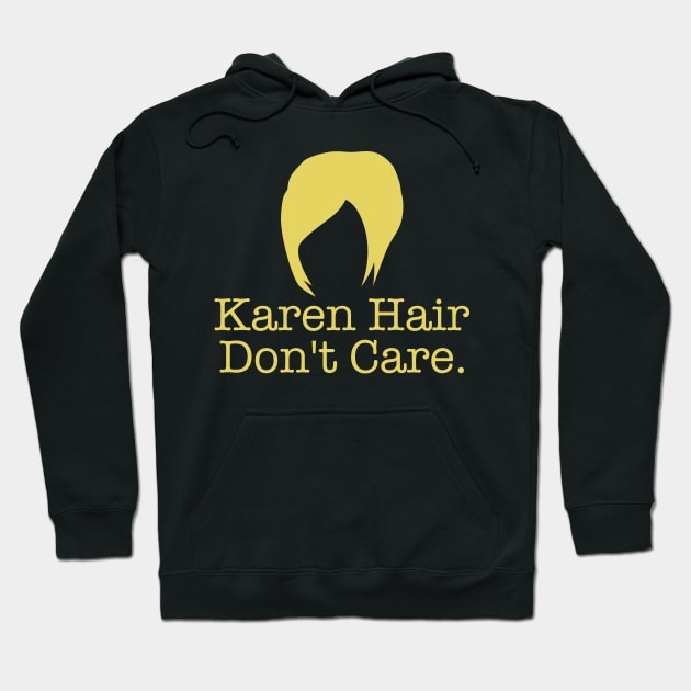 Karen Hair Don't Care HairCut Hoodie by KawaiinDoodle